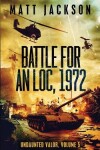 Book cover for Battle For An Loc, 1972