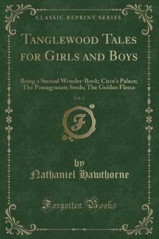 Cover of Tanglewood Tales for Girls and Boys, Vol. 2