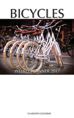 Book cover for Bicycles Weekly Planner 2017