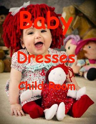Book cover for Baby Dresses & Child Room