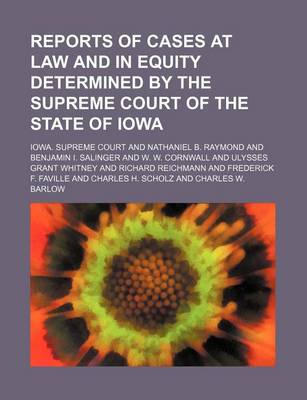 Book cover for Reports of Cases at Law and in Equity Determined by the Supreme Court of the State of Iowa (Volume 174)