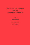 Book cover for Lectures on Curves on an Algebraic Surface. (AM-59)