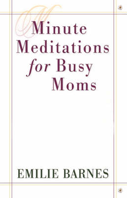 Book cover for Minute Meditations for Busy Moms