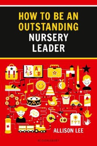 Cover of How to be an Outstanding Nursery Leader