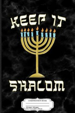 Cover of Keep Is Shalom Hanukkah Menorah Composition Notebook