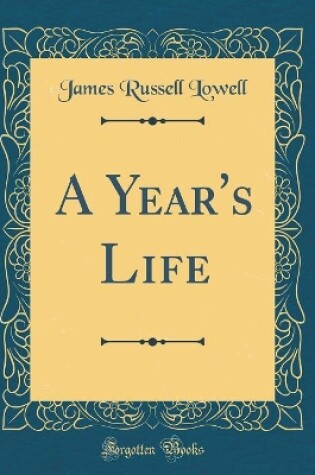 Cover of A Year's Life (Classic Reprint)
