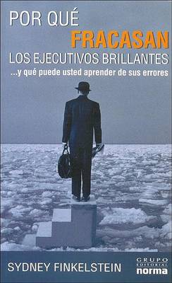 Book cover for Por Que Fracasan Los Ejecutivos Brillantes ?