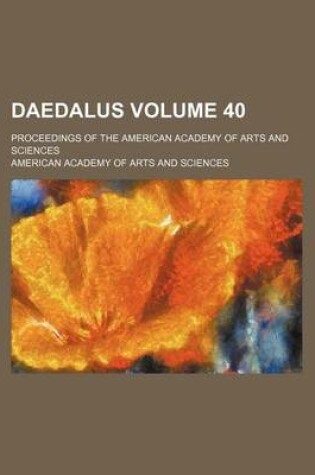 Cover of Daedalus Volume 40; Proceedings of the American Academy of Arts and Sciences