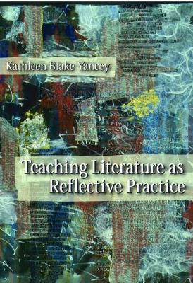 Book cover for Teaching Literature as Reflective Practice