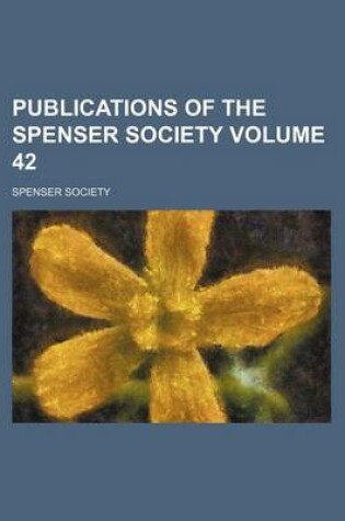 Cover of Publications of the Spenser Society Volume 42