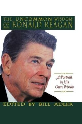 Cover of The Uncommon Wisdom of Ronald Reagan