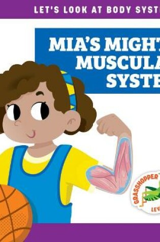 Cover of Mia's Mighty Muscular System