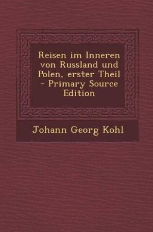 Cover of Reisen Im Inneren Von Russland Und Polen, Erster Theil