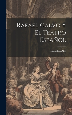 Book cover for Rafael Calvo Y El Teatro Español