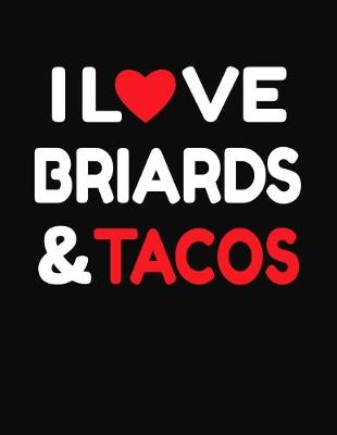 Book cover for I Love Briards & Tacos