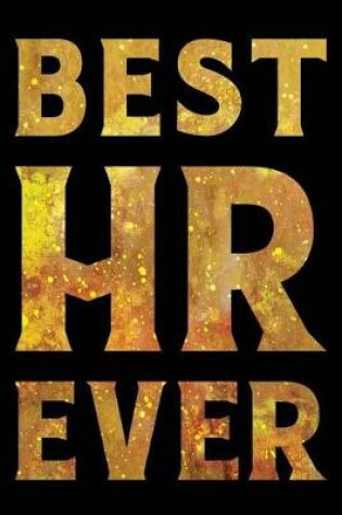 Cover of Best HR Ever Notebook Gold