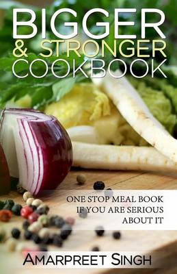 Book cover for Bigger and Stronger Cookbook