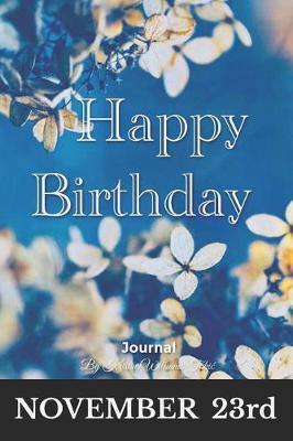 Book cover for Happy Birthday Journal November 23rd
