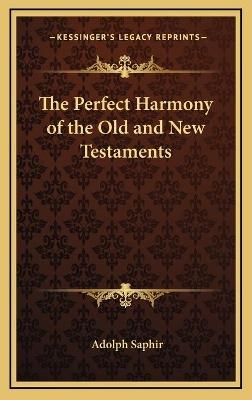 Book cover for The Perfect Harmony of the Old and New Testaments