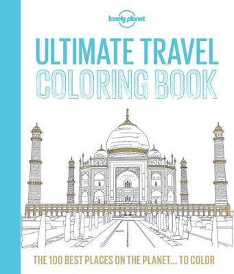 Book cover for Lonely Planet Ultimate Travel Coloring Book
