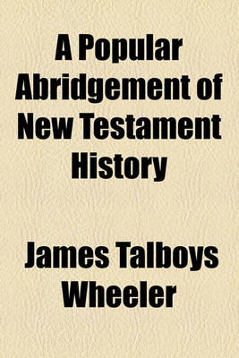 Book cover for A Popular Abridgement of New Testament History