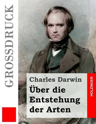 Book cover for UEber die Entstehung der Arten (Grossdruck)
