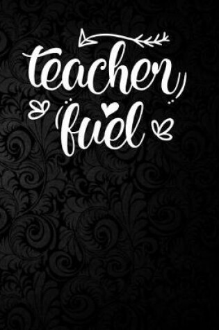 Cover of Teacher Fuel