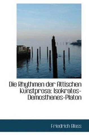 Cover of Die Rhythmen Der Attischen Kunstprosa