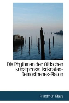 Book cover for Die Rhythmen Der Attischen Kunstprosa