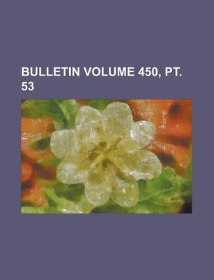 Book cover for Bulletin Volume 450, PT. 53