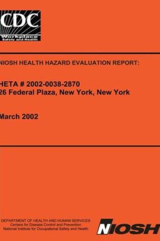 Cover of Niosh Health Hazard Evalutation Report Heta 2002-0038-2870