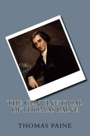 Cover of The Genuine Trial of Thomas Paine
