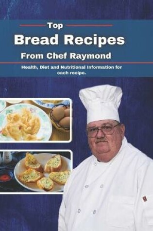 Cover of Top Bread Recipes from Chef Raymond