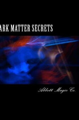 Cover of Dark Matter Secrets