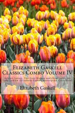 Cover of Elizabeth Gaskell Classics Combo Volume IV