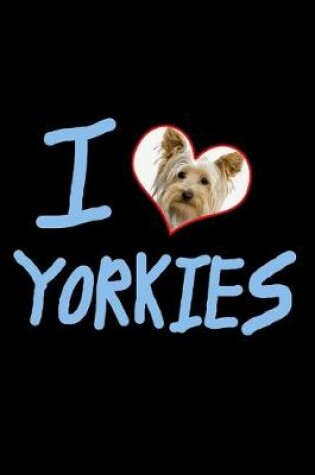 Cover of I Love Yorkies