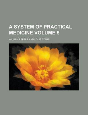 Book cover for A System of Practical Medicine Volume 5