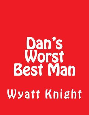 Book cover for Dan's Worst Best Man