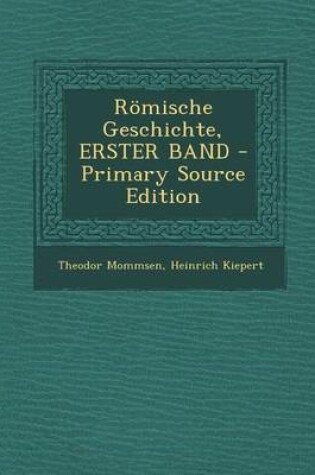Cover of Romische Geschichte, Erster Band