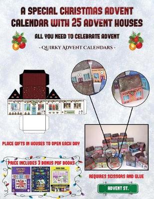 Book cover for Quirky Advent Calendars ((A special Christmas advent calendar with 25 advent houses - All you need to celebrate advent)