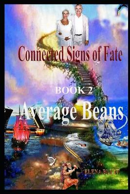 Book cover for Connected Signs of Fate. Book 2. Average Beans