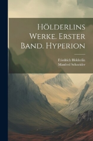 Cover of Hölderlins Werke. Erster Band. Hyperion