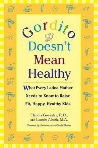Cover of Gordito Doesn't Mean Healthy