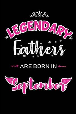 Book cover for Legendary Fathers are born in September