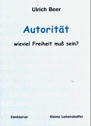 Book cover for Autoritat - Wieviel Freiheit Muss Sein?