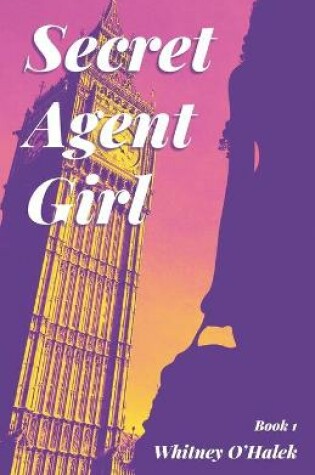 Cover of Secret Agent Girl