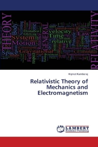Cover of Relativistic Theory of Mechanics and Electromagnetism