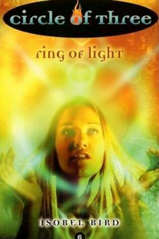 Cover of Circle of Three #6: Ring of Light