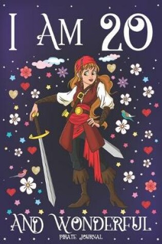 Cover of Pirate Journal I am 20 and Wonderful