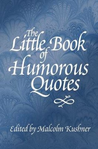 Cover of The Little Book of Humorous Quotes